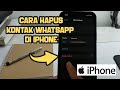 Cara menghapus nomor kontak whatsapp di hp iphone