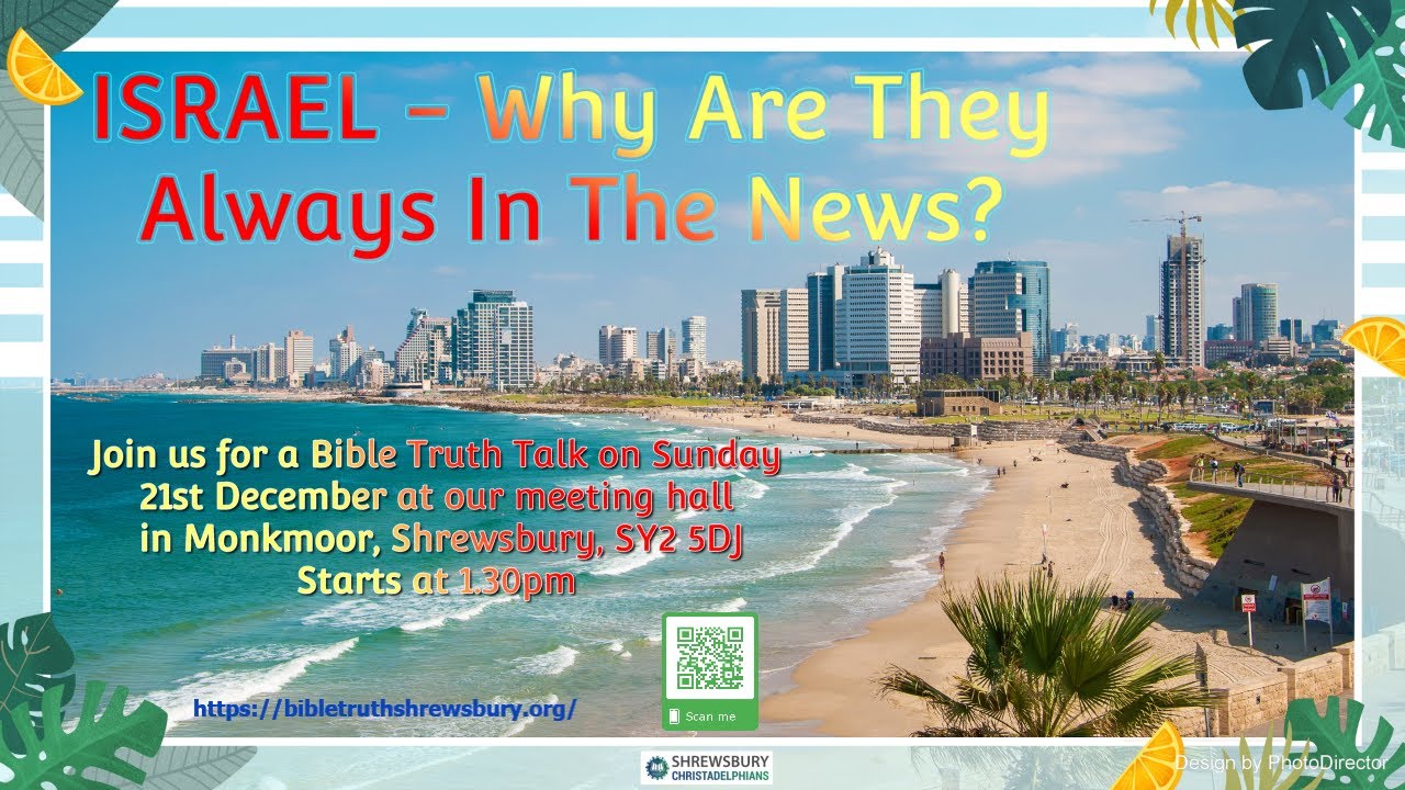 102.25 “Israel Why Are They Always In The News” A Bible Talk by Bro J. Firth (Cannock Ecc) 21/12/25
