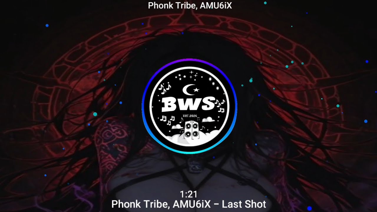 Watch Phonk Tribe, AMU6iX - Last Shot on YouTube Watch Phonk Tribe, AMU6iX - Last Shot on YouTube