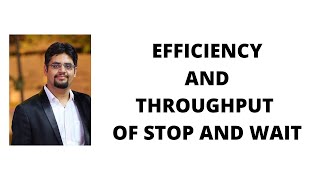 60. efficiency and throughput of stop and wait