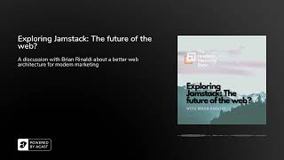 Exploring Jamstack: The future of the web?