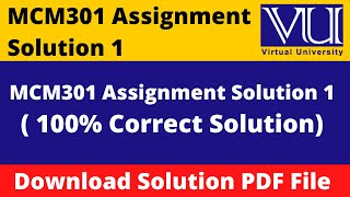 MCM301 Assignment 1 Solution Fall 2022 || MCM301 Assignment 1 Solution 2022