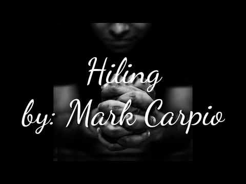 Hiling by: Mark Carpio (lyrics)