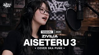 Zivilia – Aiseteru 3 (Cover Ska Punk) | Terbaru 2026 | Female Vocal Live Studio