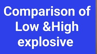 Comparison of Low& High explosive /pdf in description