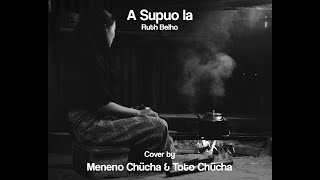 A supuo la - Ruth Belho.  Cover by Meneno Chücha &Toto Chücha.