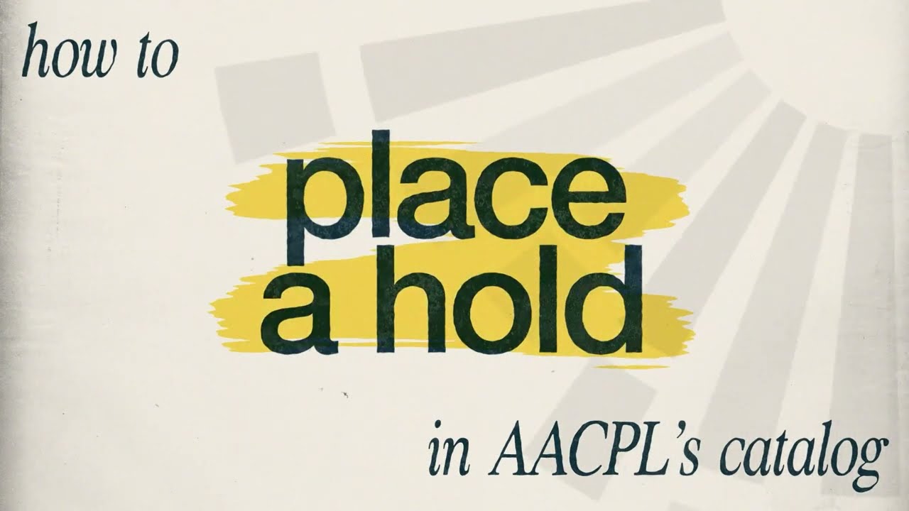 How to Place a Hold in AACPL's Catalog