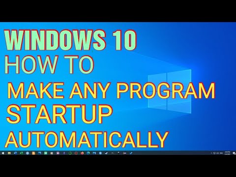 WINDOWS 10: How to make any program startup automatically