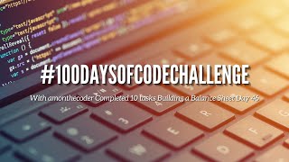 #100DaysOfCode Challenge with amonthecoder Completed 10 tasks Building a Balance Sheet  Day 46