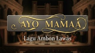 Lagu Ambon Lawas - Ayo Mama Jangan Marah Beta.