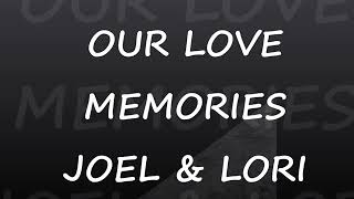 Our memories of our love