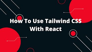 How To Use Tailwindcss In React For Beginners Install Tailwindcss In ...