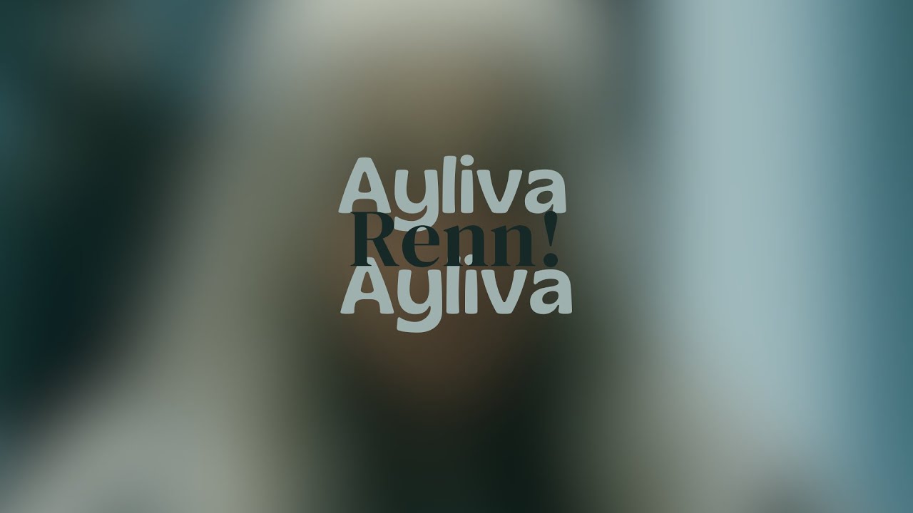 Ayliva - Renn! Lyrics