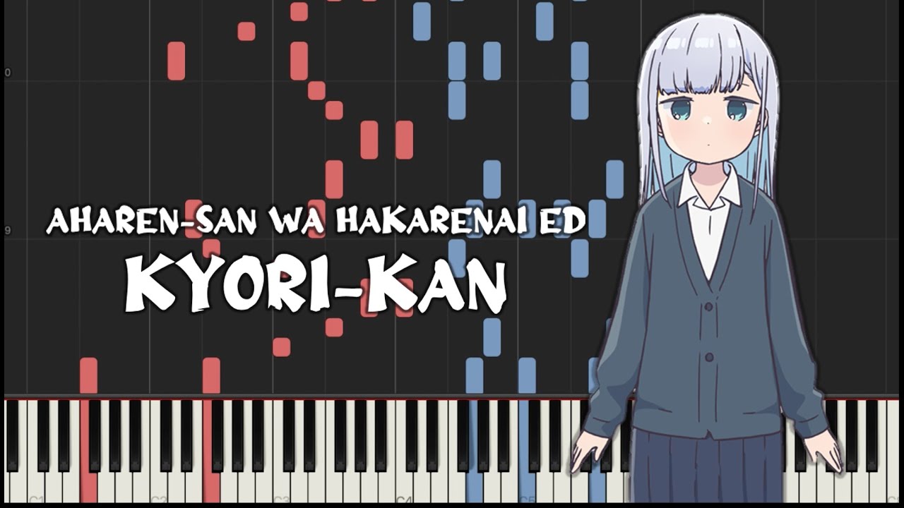 Aharen-san wa Hakarenai Ed - Kyori-Kan (Piano Tutorial & Sheet Music)