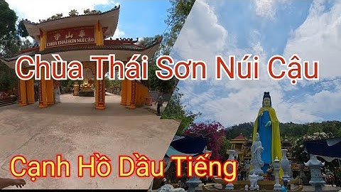 Chùa Thái Sơn Núi Cậu cạnh Hồ Dầu Tiếng |Trung Flycam Sai Gon