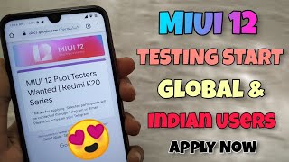Good News - MIUI 12 Testing Start Global & Indian User | Become A Beta Tester Apply Now