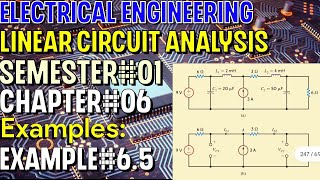 Linear Circuit Analysis | Chapter#06 | Example#6.5 | Basic Engineering Circuit Analysis