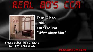 Terri Gibbs - What About Him