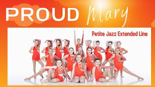 Proud Mary | Petite Jazz Line 2024