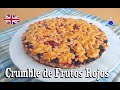 Crumble de Frutos del Bosque/Rojos Receta Británica fácil y Rápida