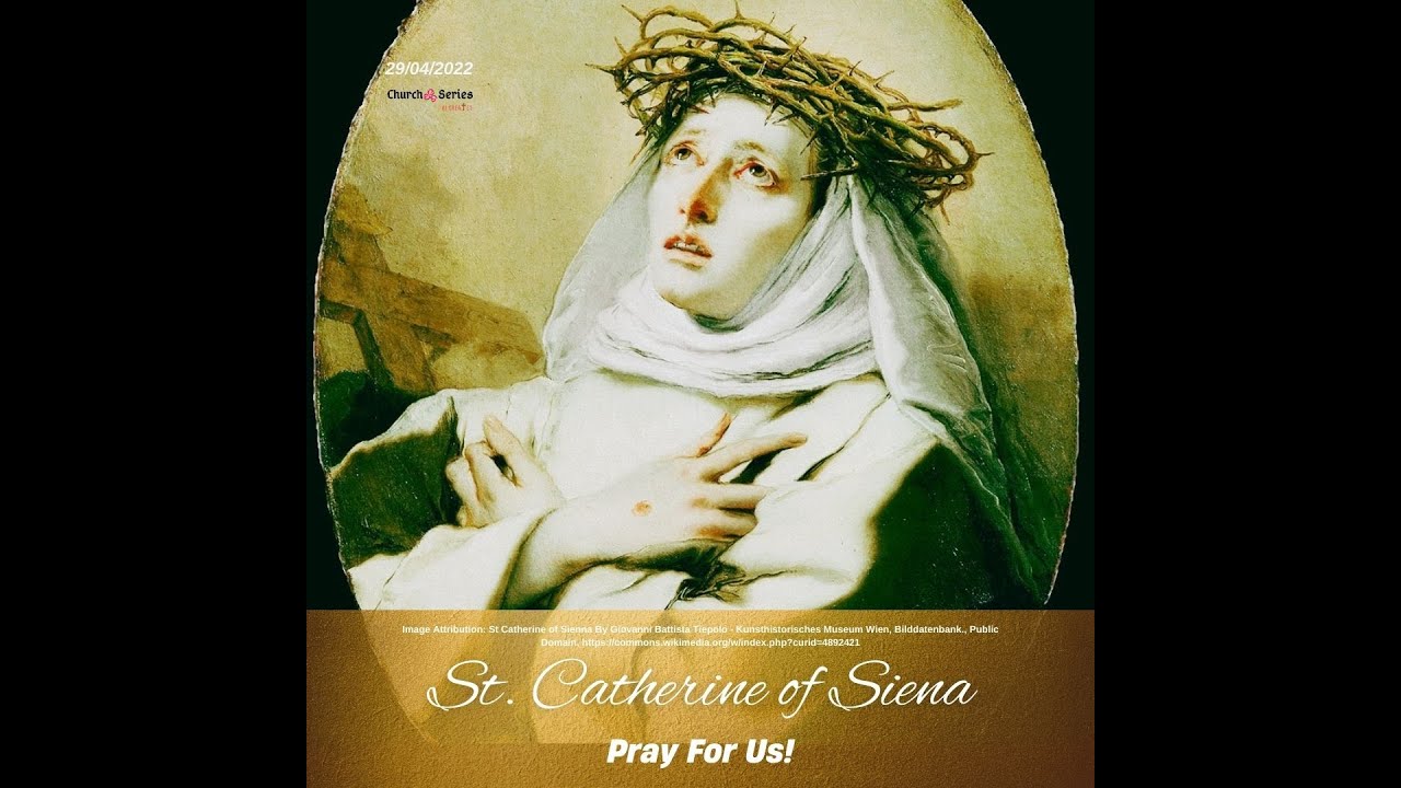 29April22 St Catherine of Siena YouTube
