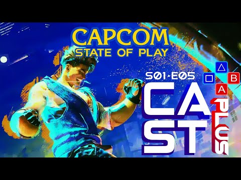 Cast + Plus : H Capcom κλέβει το State of Play της Sony με παιχνίδια που τα θέλουμε χθές!