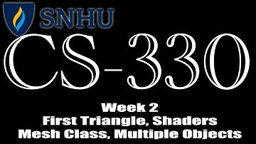 SNHU CS-330 | Week 2 | First Triangle, Shaders, Mesh Class & Multiple Objects | Intro to OpenGL