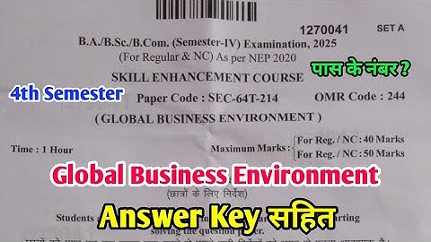 Global Business Environment | B.A B.Sc B.Com 4th Semester Exam 2025 Paper Answer Key | SEC Paper