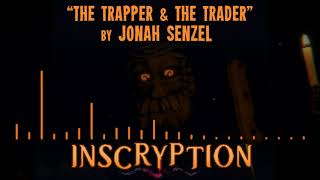 Inscryption - OST Preview - "The Trapper & The Trader" by Jonah Senzel