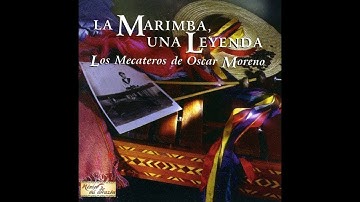 Los Mecateros de Oscar Moreno - Provincia Chiapaneca Popurrí: Tonala / Comitán / Cintalapa /...