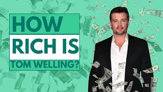 How Rich Is Tom Welling?