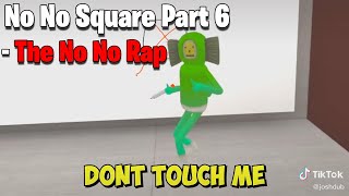 No No Square Part 6 - The No No Rap