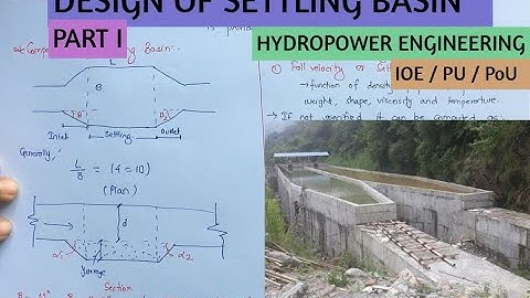 Design Of Settling Basin(Tank) Part I | Hydropower Engineering | IOE, Pu,  PoU