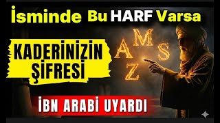 İbn Arabi Uyardı: \