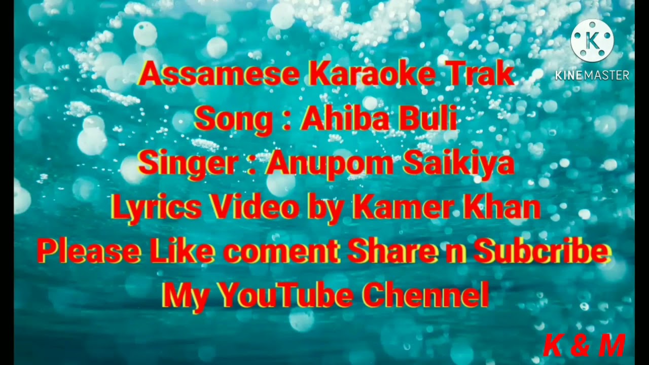 Ahiba Buli Lyrics Karaoke Trak by Anupom Saikiya