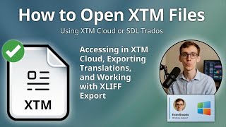 How to Open XTM Files: Translation Project Management Guide