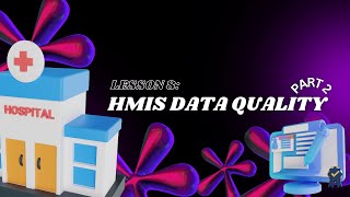 HIS LESSON 8: HMIS DATA QUALITY PART 2