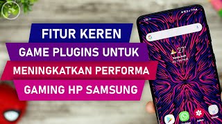 Fitur KEREN di Game Plugins & Game Booster Untuk Meningkatkan Performa HP Samsung Saat Bermain Game screenshot 3