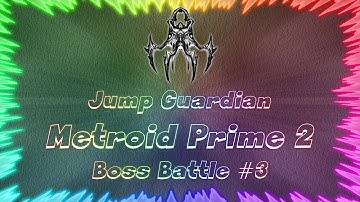 Metroid Prime 2 Echoes ★ Perfect Boss Battle #3 • Jump Guardian