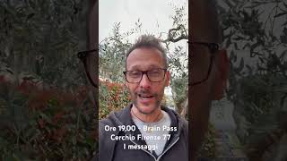 Ore 19,00 - Brain Pass - Cerchio Firenze 77 - I messaggi