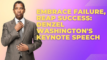 Denzel Washington: The Power of Failure and Taking Risks | Inspiring Commencement Speech