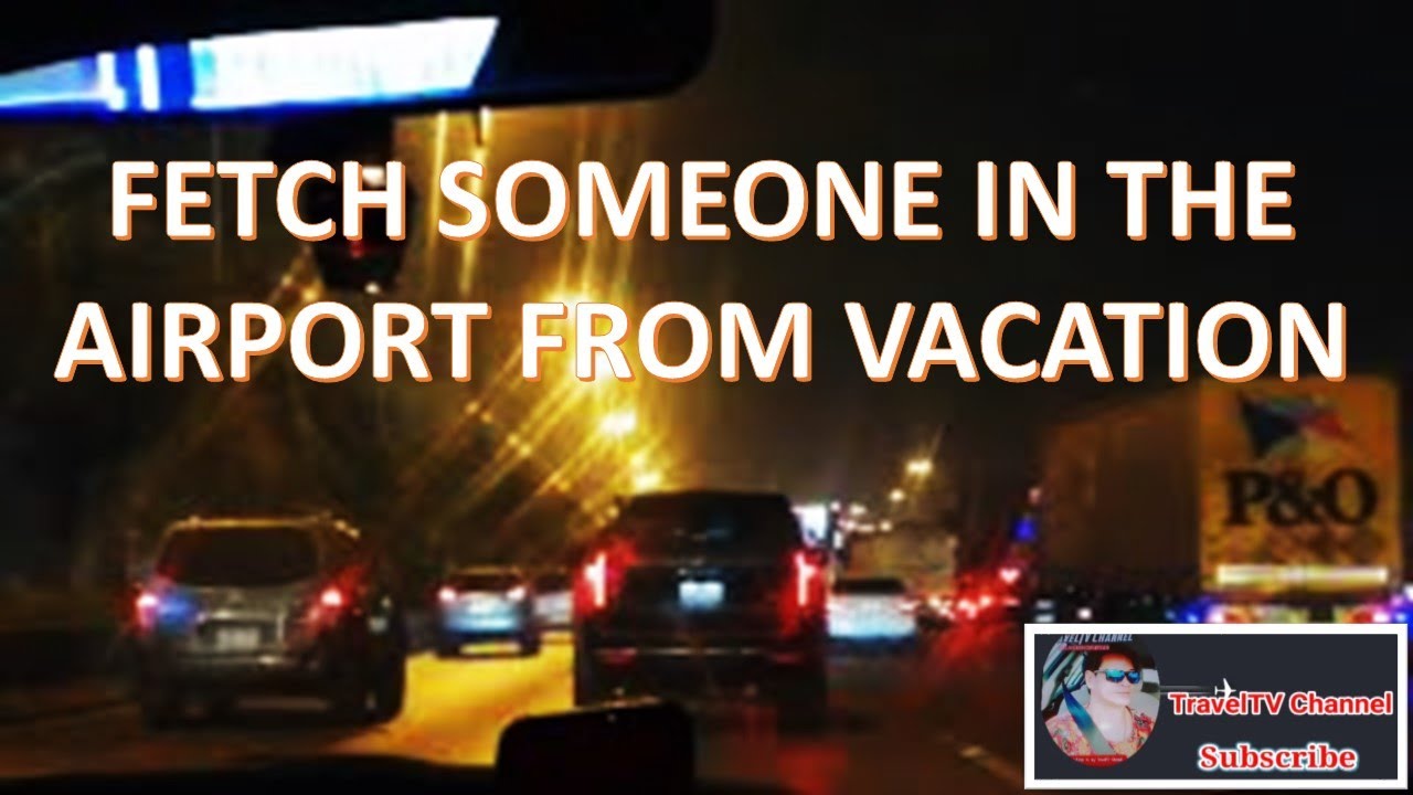 FETCH SOMEONE IN THE AIRPORT FROM VACATION TravelTV Channel YouTube fetch-someone-in-the-airport-from-vacation-traveltv-channel-youtube