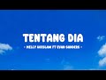 Melly Goeslaw Feat Evan Sanders Tentang Dia Lirik Nostalgia mp3