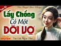 Truyn hay m nay ly chng c mt i v full  nghe chuyn lng qu k truyn m khuya