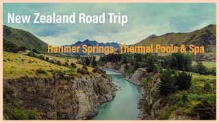 New Zealand Road Trip - Hanmer Springs Thermal Pools & Spa