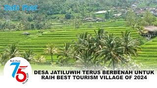 Desa Jatiluwih Terus Berbenah untuk Raih Best Tourism Village 2024