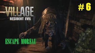 RESIDENT EVIL VILLAGE # 6 - ESCAPE MOREAU  - VILLAGE OF SHADOWS DIFFICULT [PC]