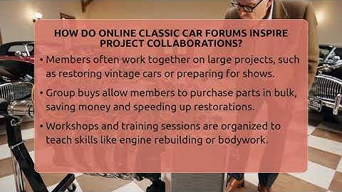 How Do Online Classic Car Forums Inspire Project Collaborations? - Car Collector Enthusiasts