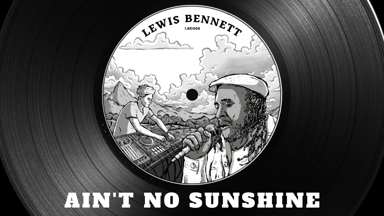 AIN'T NO SUNSHINE - Linval Thompson / Lewis Bennett / Sista Oona / King David Horns AIN'T NO SUNSHINE - Linval Thompson / Lewis Bennett / Sista Oona / King David Horns