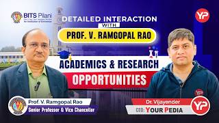 Detailed interaction with Prof V Ramgopal Rao Group Vice-Chancellor, BITS Pilani
